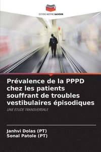 bokomslag Prvalence de la PPPD chez les patients souffrant de troubles vestibulaires pisodiques