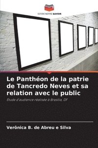 bokomslag Panthéon de la patrie de Tancredo Neves et sa relation avec le public