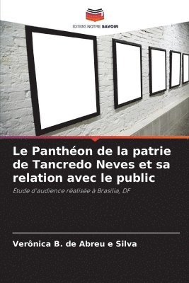 bokomslag Panthéon de la patrie de Tancredo Neves et sa relation avec le public