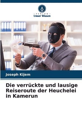 bokomslag verrückte und lausige Reiseroute der Heuchelei in Kamerun