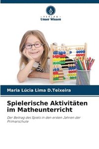 bokomslag Spielerische Aktivitten im Matheunterricht