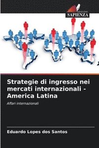 bokomslag Strategie di ingresso nei mercati internazionali - America Latina