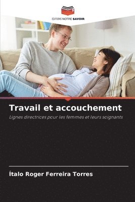 bokomslag Travail et accouchement