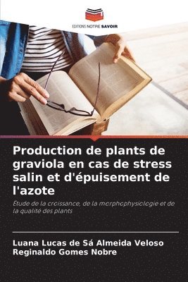 bokomslag Production de plants de graviola en cas de stress salin et d'puisement de l'azote