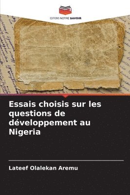 Essais choisis sur les questions de dveloppement au Nigeria 1