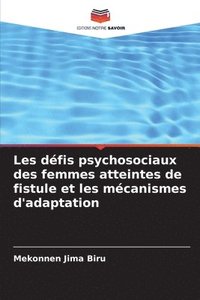 bokomslag Les dfis psychosociaux des femmes atteintes de fistule et les mcanismes d'adaptation