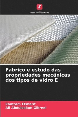 bokomslag Fabrico e estudo das propriedades mecnicas dos tipos de vidro E