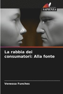 bokomslag La rabbia dei consumatori