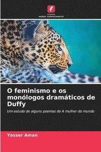 bokomslag O feminismo e os monlogos dramticos de Duffy