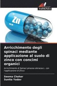 bokomslag Arricchimento degli spinaci mediante applicazione al suolo di zinco con concimi organici