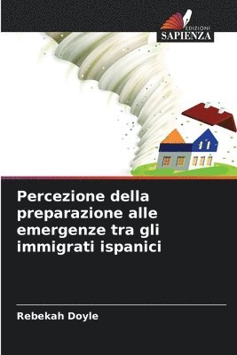 Percezione della preparazione alle emergenze tra gli immigrati ispanici 1