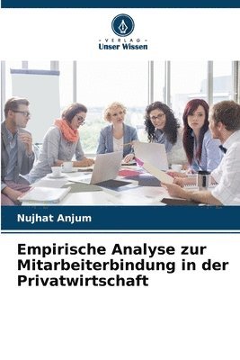 bokomslag Empirische Analyse zur Mitarbeiterbindung in der Privatwirtschaft