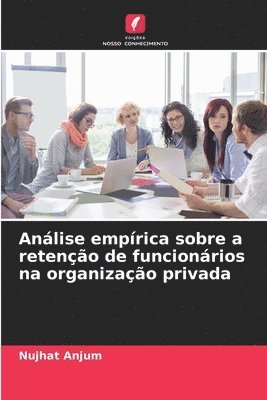 bokomslag Anlise emprica sobre a reteno de funcionrios na organizao privada