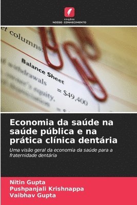Nitin Gupta, Pushpanjali Krishnappa, Vaibhav Gupta - Economia da saúde na saúde pública e na prática clínica dentária, Häftad