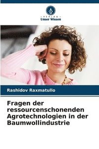 bokomslag Fragen der ressourcenschonenden Agrotechnologien in der Baumwollindustrie