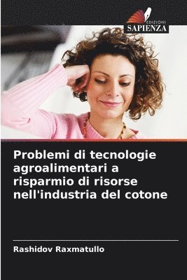 bokomslag Problemi di tecnologie agroalimentari a risparmio di risorse nell'industria del cotone