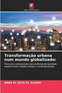 bokomslag Transformao urbana num mundo globalizado