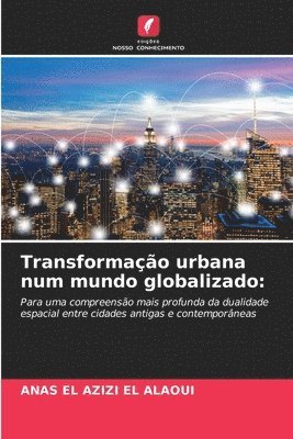 Transformao urbana num mundo globalizado 1