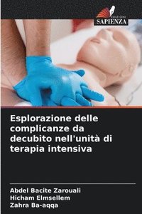 bokomslag Esplorazione delle complicanze da decubito nell'unit di terapia intensiva