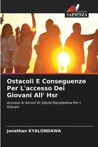 bokomslag Ostacoli E Conseguenze Per L'accesso Dei Giovani All' Hsr