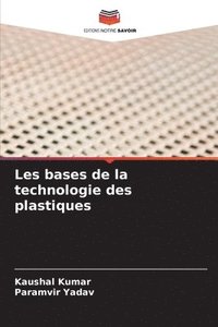 bokomslag Les bases de la technologie des plastiques