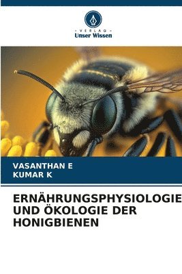 bokomslag Ernhrungsphysiologie Und kologie Der Honigbienen