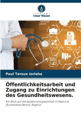 ffentlichkeitsarbeit und Zugang zu Einrichtungen des Gesundheitswesens. 1