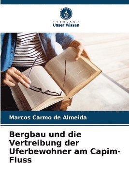 bokomslag Bergbau und die Vertreibung der Uferbewohner am Capim-Fluss