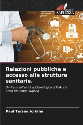 Paul Tersue Iorlaha, Paul Tersue IORLAHA - Relazioni pubbliche e accesso alle strutture sanitarie., Häftad