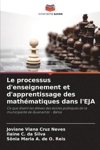 bokomslag Le processus d'enseignement et d'apprentissage des mathmatiques dans l'EJA