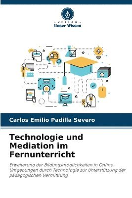 bokomslag Technologie und Mediation im Fernunterricht