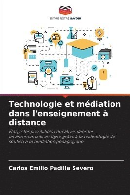 Carlos Emilio Padilla Severo - Technologie et médiation dans l'enseignement à distance, Häftad