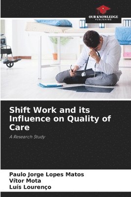 bokomslag Shift Work and its Influence on Quality of Care