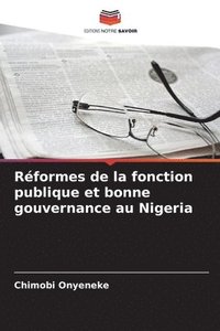 bokomslag Rformes de la fonction publique et bonne gouvernance au Nigeria