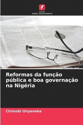 bokomslag Reformas da funo pblica e boa governao na Nigria