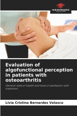 bokomslag Evaluation of algofunctional perception in patients with osteoarthritis