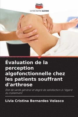 bokomslag valuation de la perception algofonctionnelle chez les patients souffrant d'arthrose