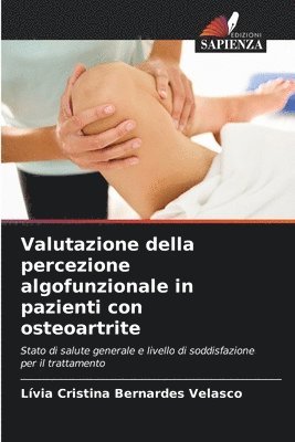 bokomslag Valutazione della percezione algofunzionale in pazienti con osteoartrite