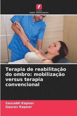 Saurabh Kapoor, Gaurav Kapoor - Terapia de reabilitação do ombro, Häftad