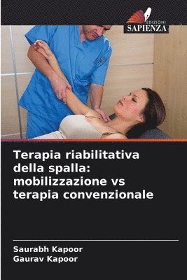 Saurabh Kapoor, Gaurav Kapoor - Terapia riabilitativa della spalla, Häftad