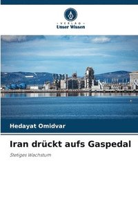 bokomslag Iran drckt aufs Gaspedal