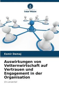 bokomslag Auswirkungen von Vetternwirtschaft auf Vertrauen und Engagement in der Organisation