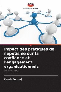 bokomslag Impact des pratiques de npotisme sur la confiance et l'engagement organisationnels