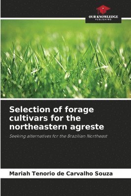 Selection of forage cultivars for the northeastern agreste 1