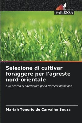 bokomslag Selezione di cultivar foraggere per l'agreste nord-orientale