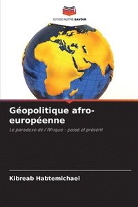 bokomslag Gopolitique afro-europenne