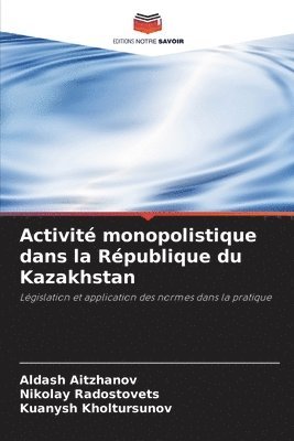 bokomslag Activité monopolistique dans la République du Kazakhstan