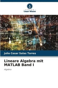 bokomslag Lineare Algebra mit MATLAB Band I