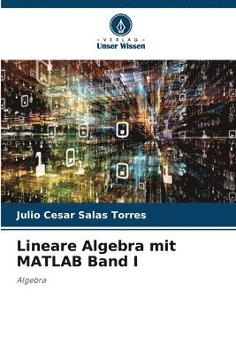 Lineare Algebra mit MATLAB Band I 1