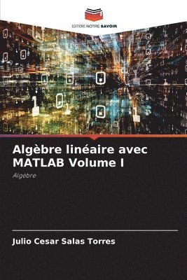 bokomslag Algbre linaire avec MATLAB Volume I